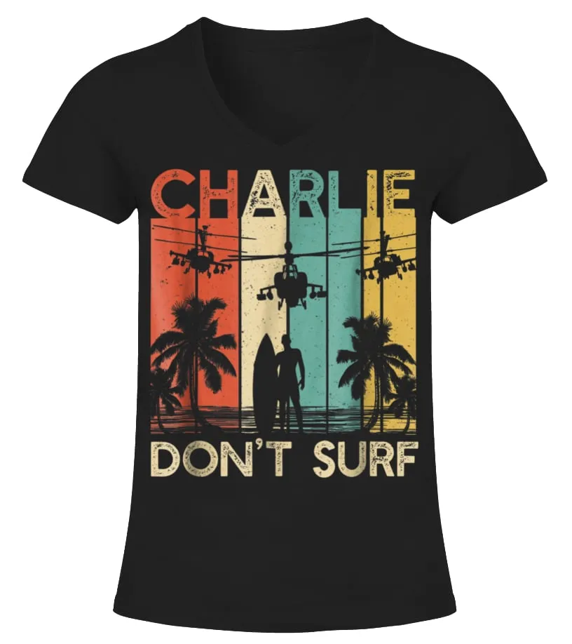 Charlie Don't Surf Military Vietnam War Camiseta cuello pico Mujer
