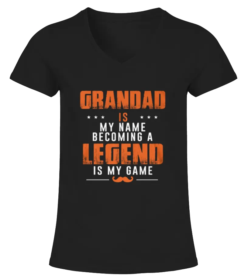 Grandad Is My Name Becoming A Legend Camiseta cuello pico Mujer
