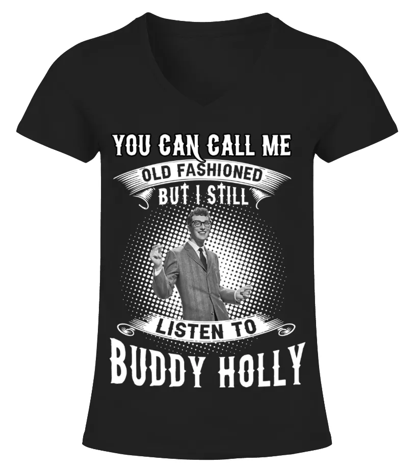 I STILL LISTEN TO BUDDY HOLLY Camiseta cuello pico Mujer