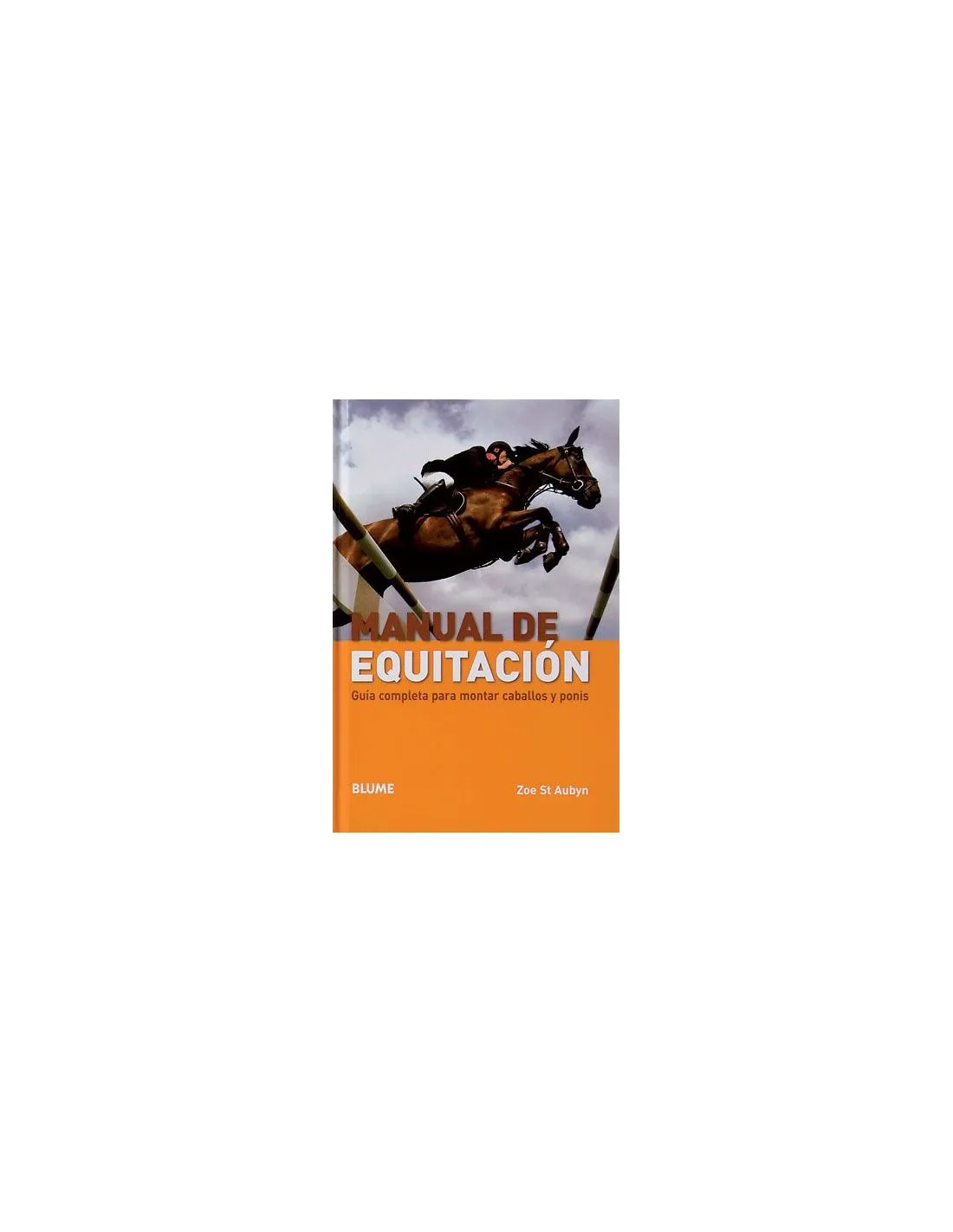 Libro manual de equitación, guía completa para montar caballo y ponis