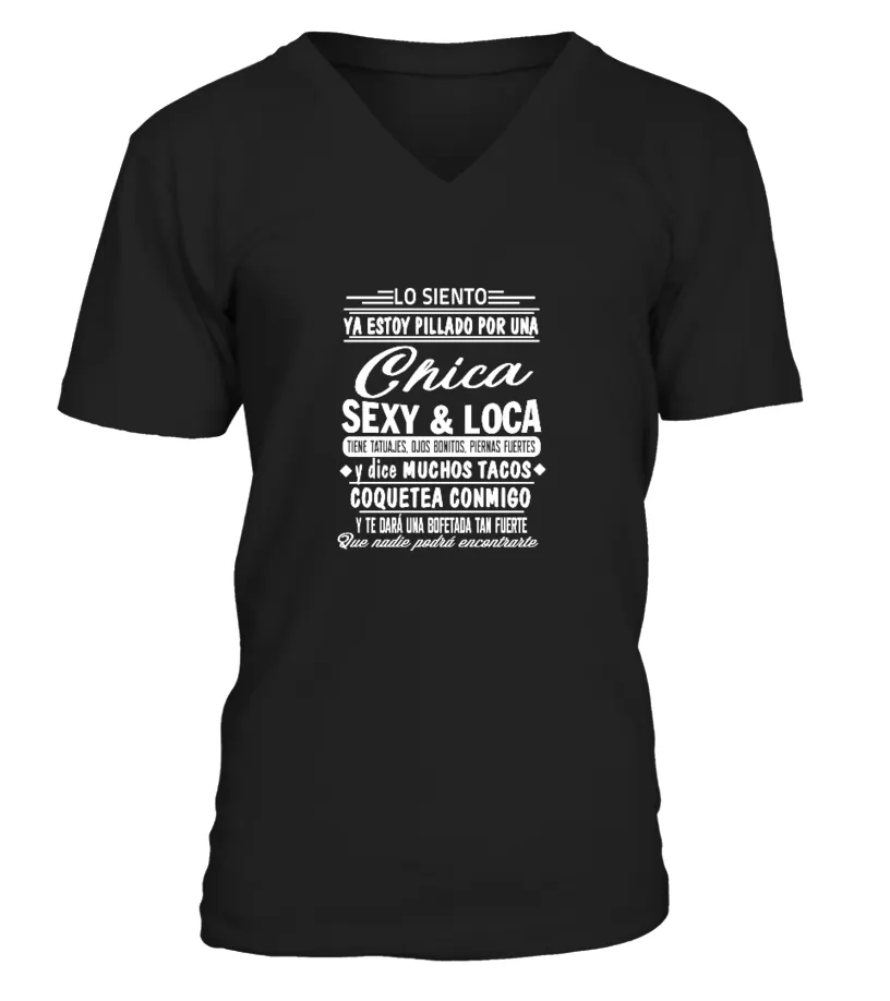 Lo sienta ya estoy pillado por una chica sexy & loca tienes tatoajes, ojos boni… Camiseta cuello en V Unisex