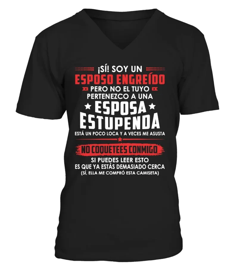 Sí! Soy un esposo engreído pero no el tuyo pertenzco a una esposa estupenda, es… Camiseta cuello en V Unisex