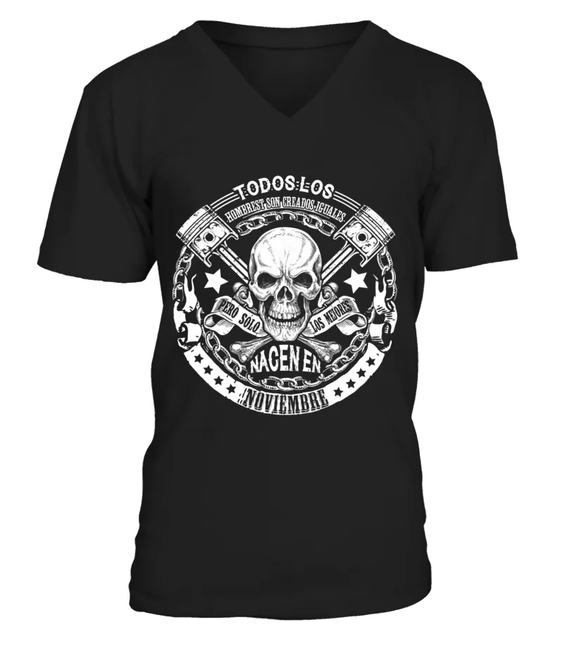 Todos los hombres son creados iguales, pero solo los mejores nacen en Noviembre Camiseta cuello en V Unisex