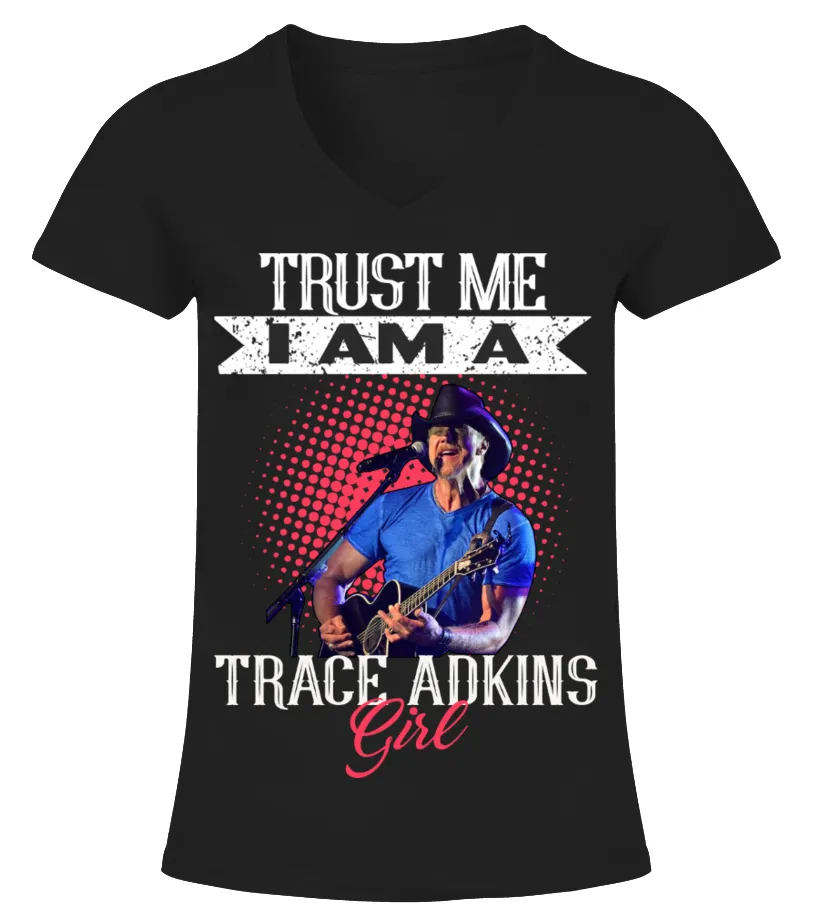 TRUST ME I AM A TRACE ADKINS GIRL Camiseta cuello pico Mujer